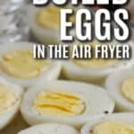close up of Air Fryer Hard Boiled Eggs with writing