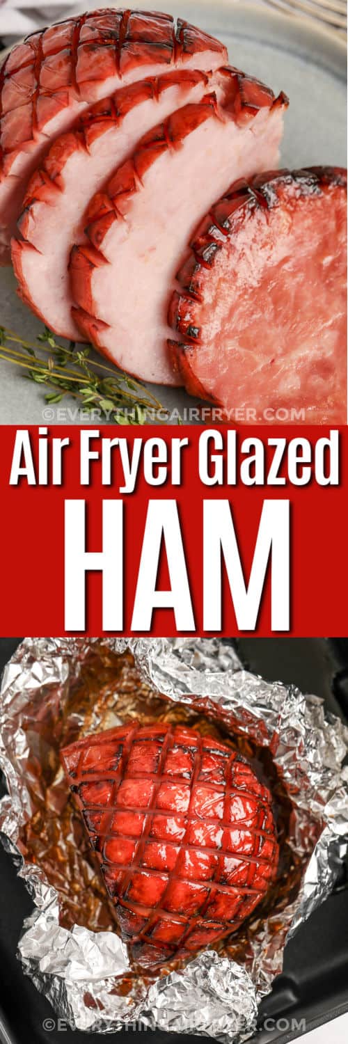 Air Fryer Glazed Ham in the fryer and plated