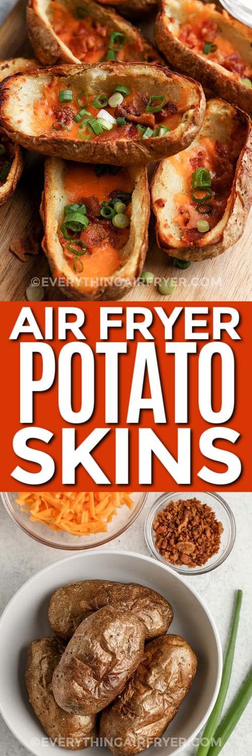 air fryer potato skins and ingredients with text