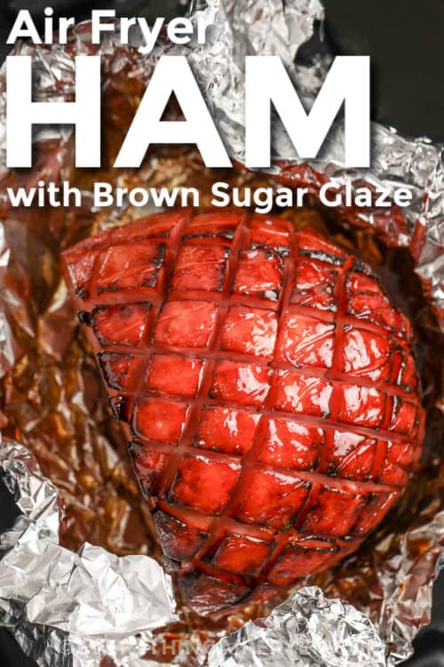 cooked Air Fryer Glazed Ham with writing