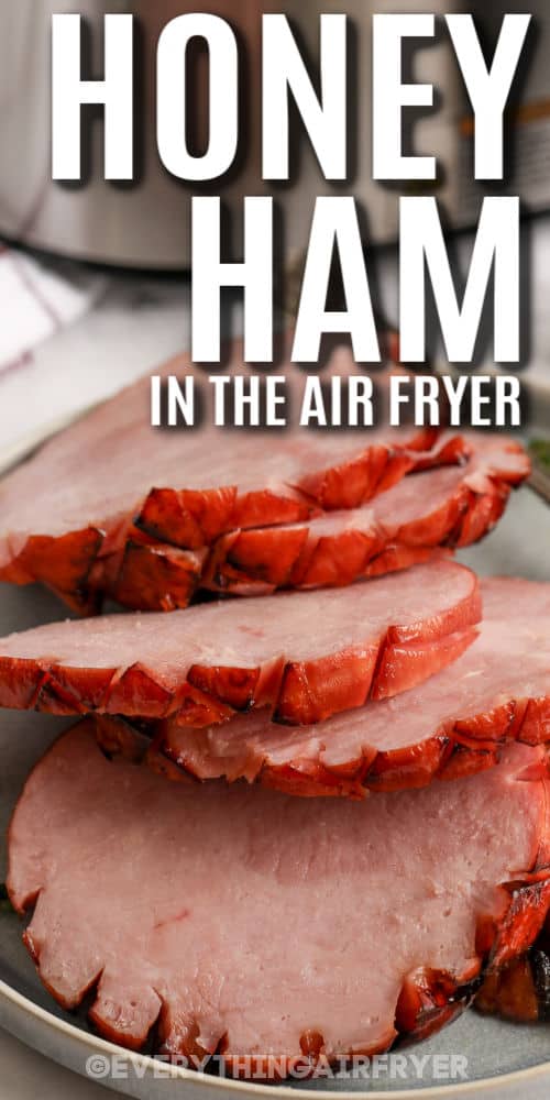 plated Air Fryer Glazed Ham with a title