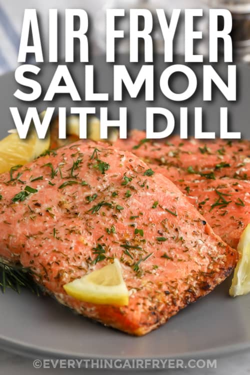 air fryer salmon with dill on a plate with text