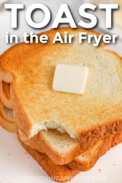 Air Fryer Toast with a bite taken out and a title