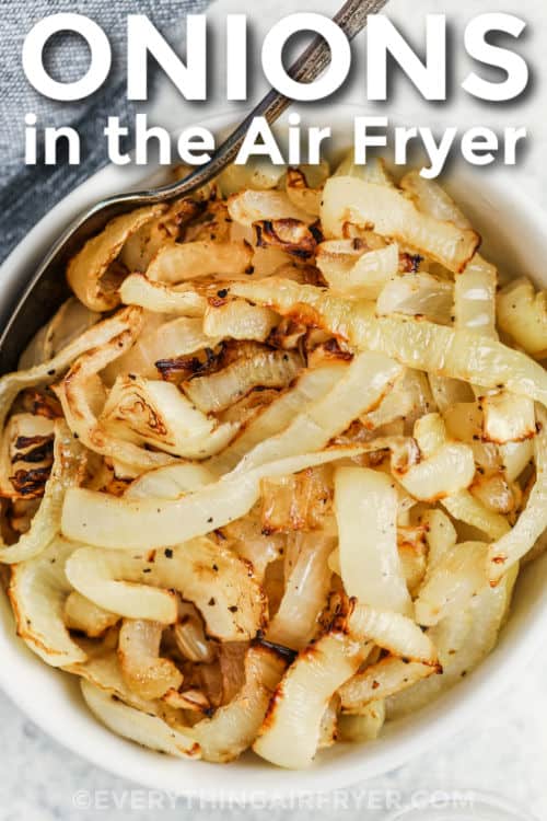 plated Air Fryer Onions with writing