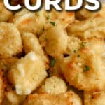 pile of air fryer cheese curds with text