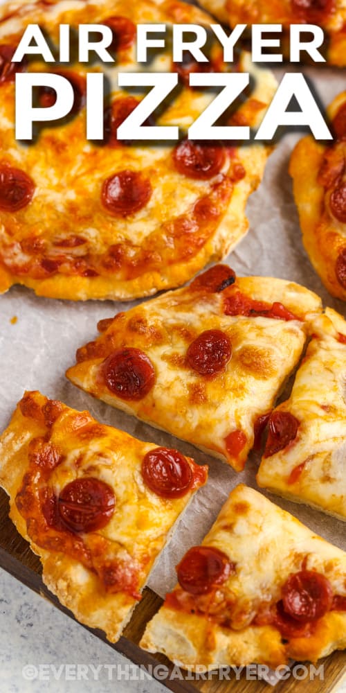sliced air fryer pizza with text