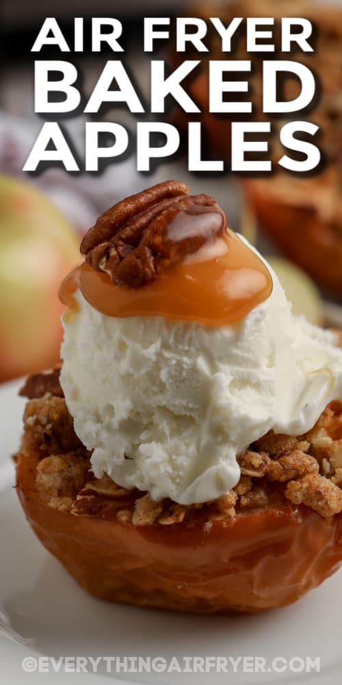 air fryer baked apple topped with ice cream with text