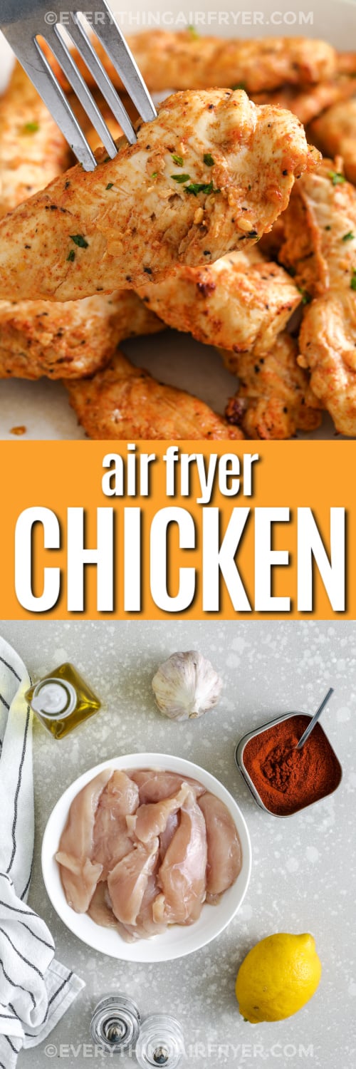 top image: air fryer chicken tenderloins on a fork bottom image: air fryer chicken tenderloins ingredients with a title