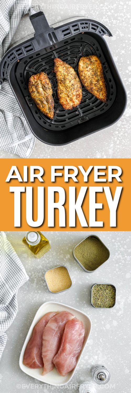 top image: cooked turkey tenderloin in an air fryer bottom image: ingredients to make air fryer turkey tenderloin with a title