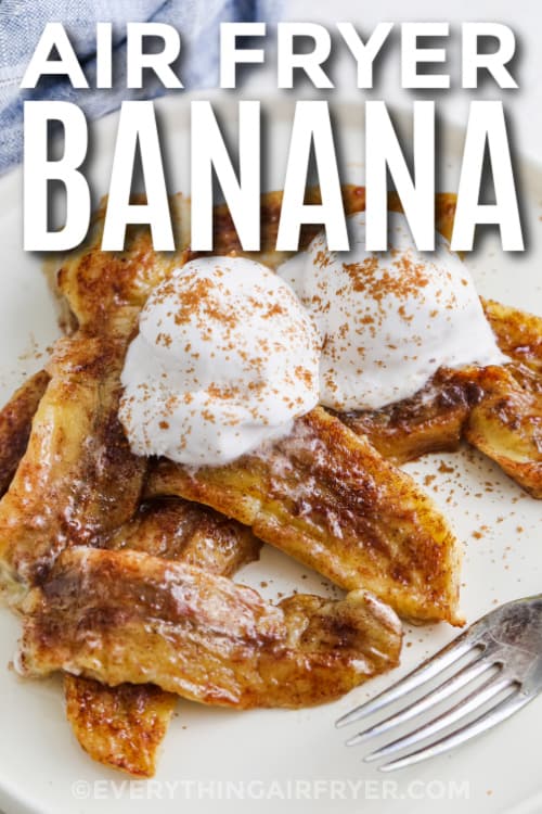 air fryer bananas no a plate with text