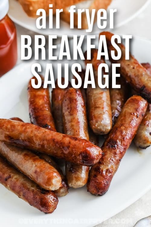 Air Fryer breakfast sausages on a plate with a title
