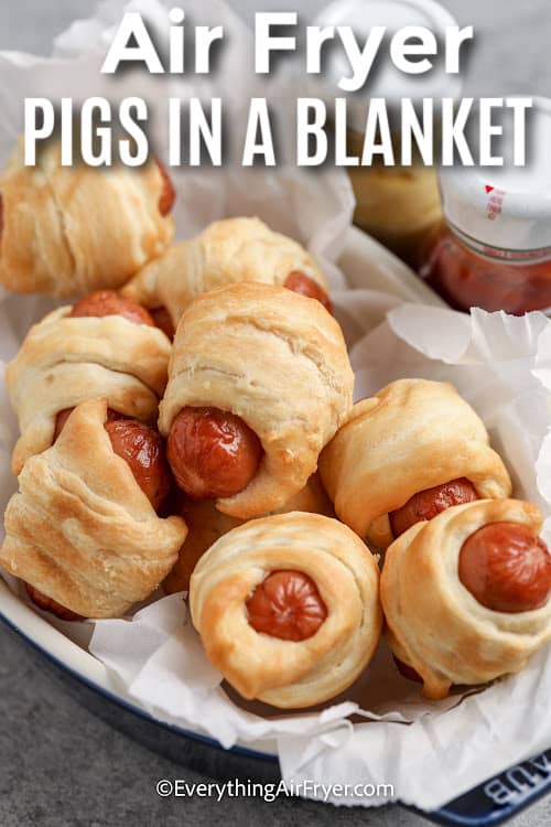 Air Fryer Pigs in a Blanket in a dish with text