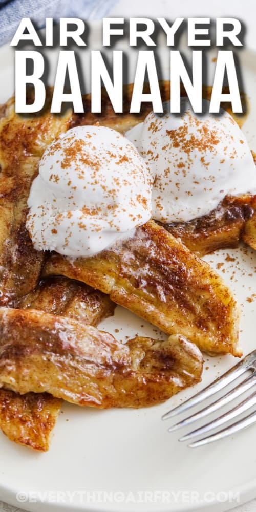 air fryer bananas topped with ice cream with text