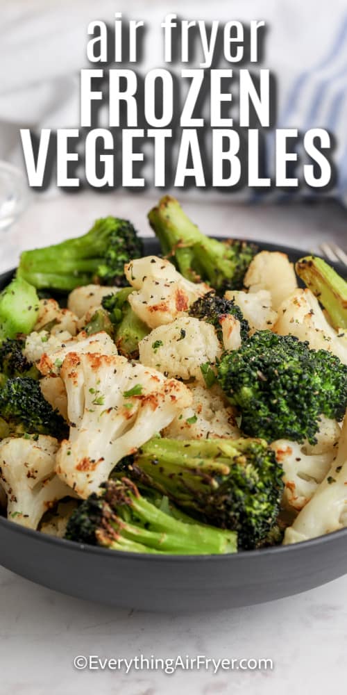 air fryer vegetables in a bowl with a title