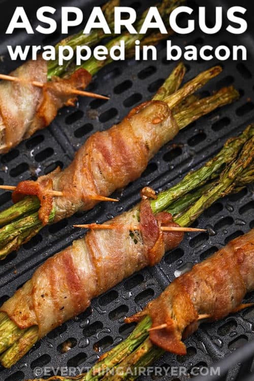 close up of Air Fryer Bacon Wrapped Asparagus with a title