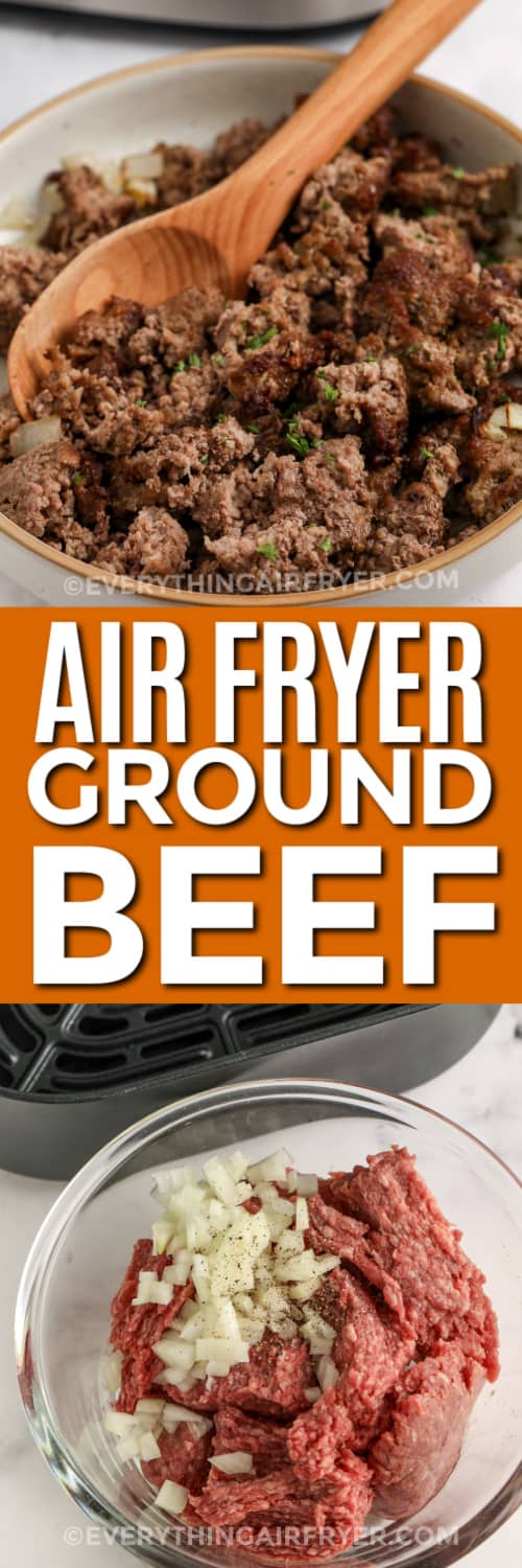air fryer ground beef and uncooked ingredients with text