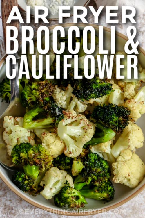air fryer cauliflower and broccoli with text