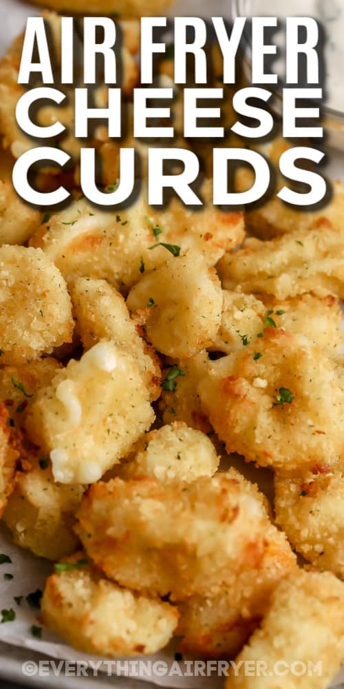 air fryer cheese curds in a dish with text