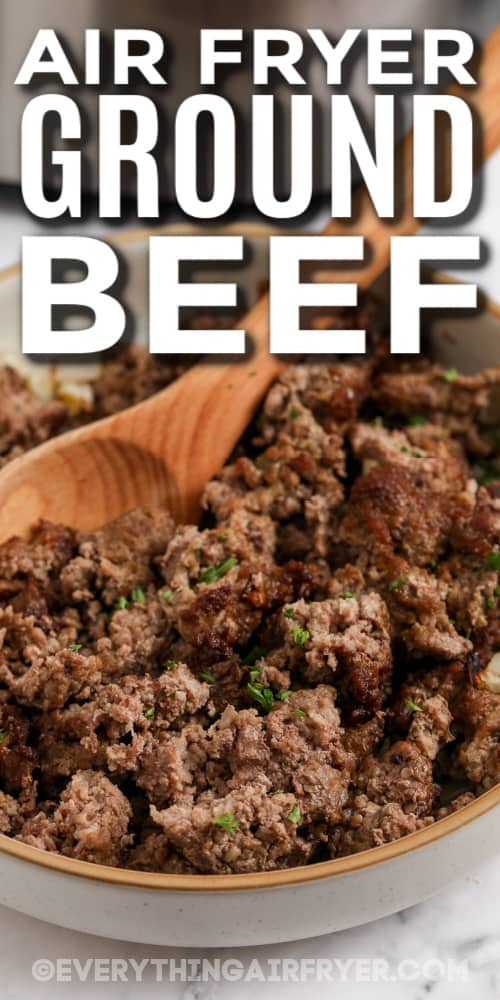 air fryer ground beef in a bowl with text
