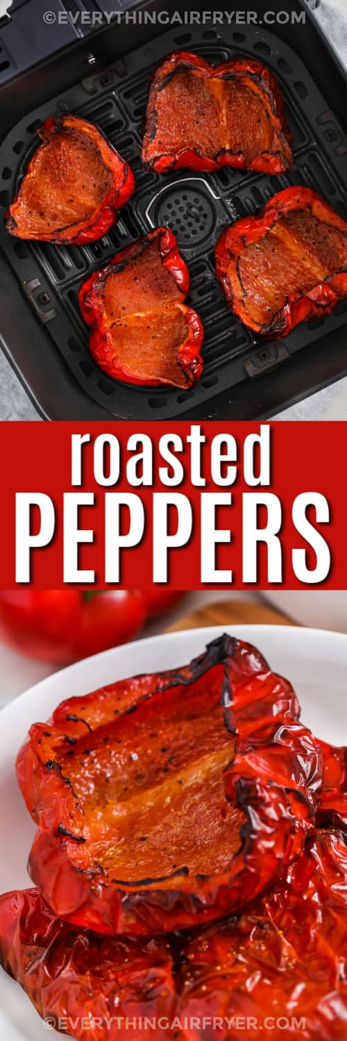 Air Fryer Roasted Peppers in the fryer and plated with a title