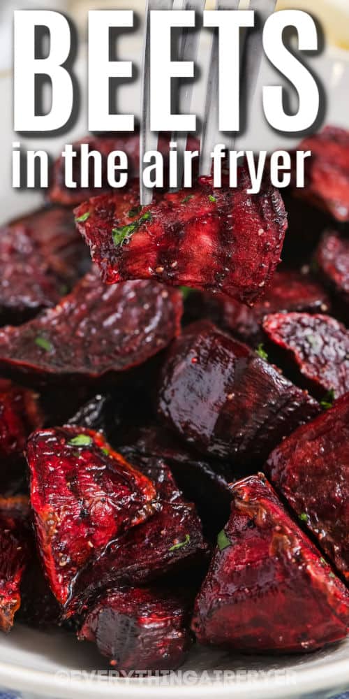 close up of plated Air Fryer Beets with a fork and writing