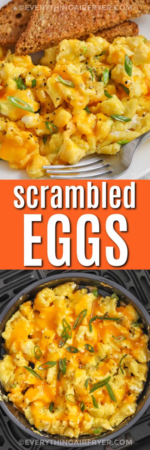 scrambled eggs on a plate with toast and scrambled eggs in the air fryer with writing