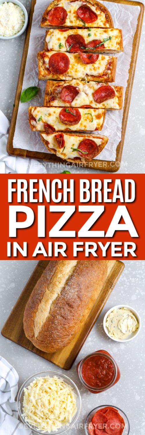 air fryer french bread pizza and ingredients with text